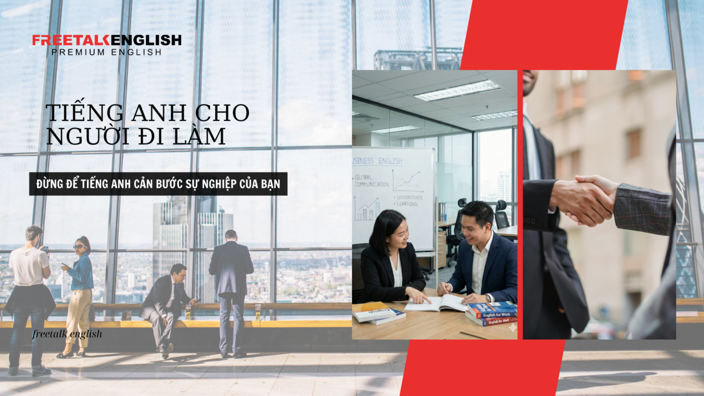 TIẾNG ANH CHO NGƯỜI ĐI LÀM